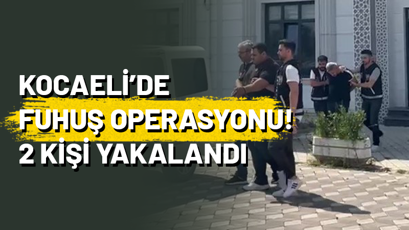  Kocaeli'de fuhşa aracılık ve yer temin etme suçundan 2