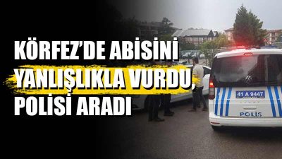  Körfez'de bir kişi silahını göstermek isterken yanlışlıkla abisini vurdu.