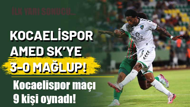 Kocaelispor Trendyol 1. Lig’in 4. haftasında karşı karşıya geldiği Amed