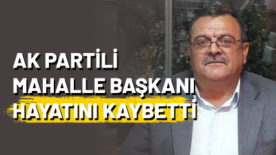 AK Parti Gebze Denizli Mahalle Başkanı Mehmet Dinçer hayatını kaybetti
