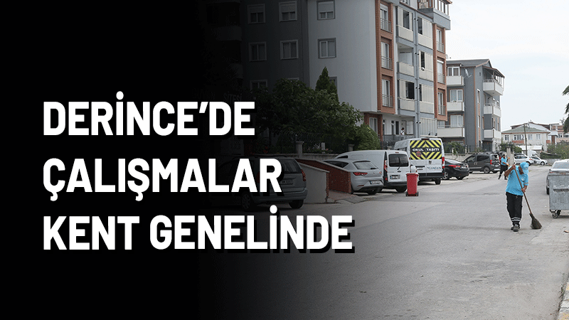 Derince Belediyesi, ilçe genelinde gerçekleştirdiği bakım, onarım ve temizlik işlemlerine