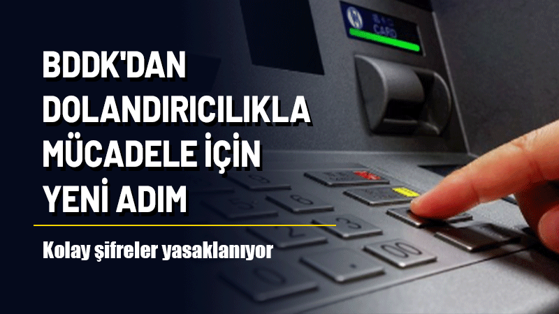 Bankacılık Düzenleme ve Denetleme Kurumu (BDDK), son yıllarda artan dolandırıcılık