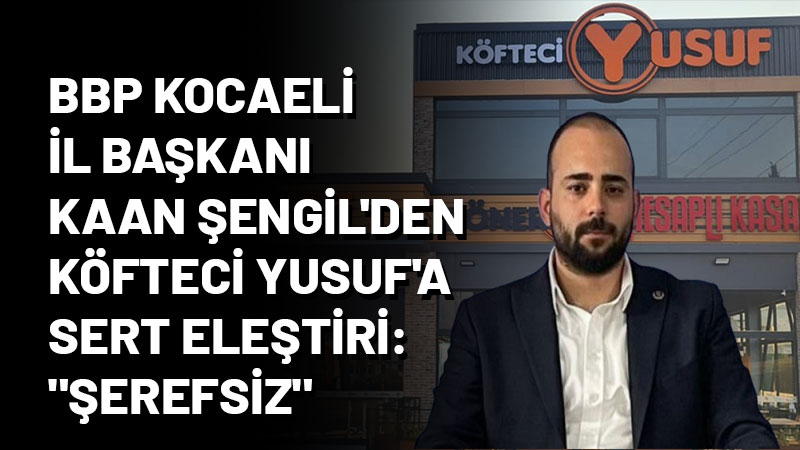BBP Kocaeli İl Başkanı Kaan Şengil, ürünlerinde domuz eti tespit