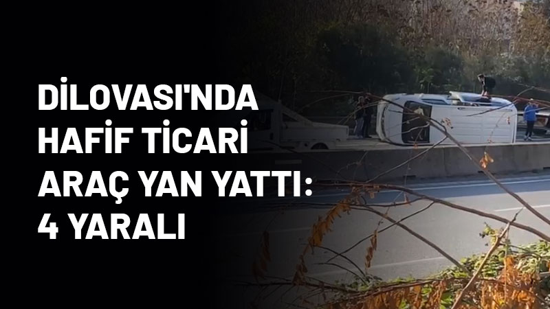 Kocaeli’nin Dilovası'nda hafif ticari aracın yan yatması sonucu meydana gelen