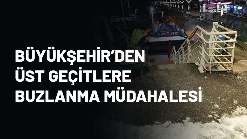 Büyükşehir, kar yağışı nedeniyle yaşanabilecek olumsuzlukların önüne geçmek için özverili