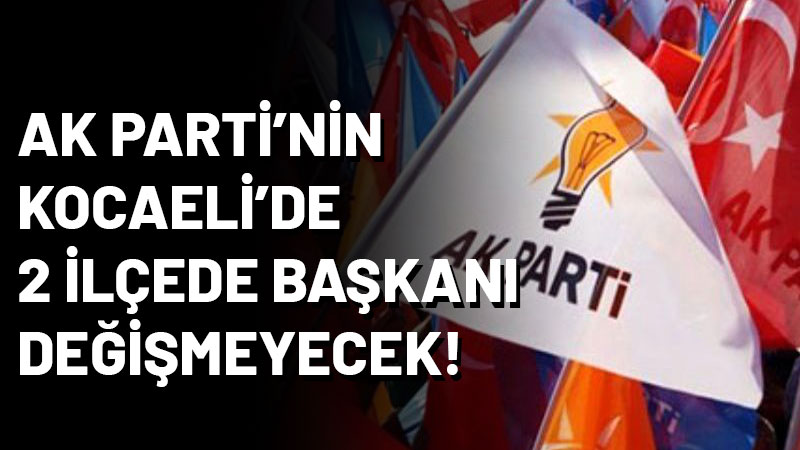 AK Parti’de ilçe kongreleri kapsamında Çayırova ve Karamürsel’de mevcut başkanlarla