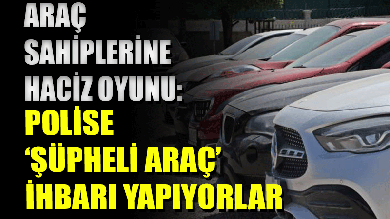 Türkiye’de son dönemde hızla artan hacizlere karşı araç sahiplerinin oyunu