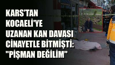 Kars'ta mera ve muhtarlık anlaşmazlığı nedeniyle çıkan silahlı çatışmada babasının