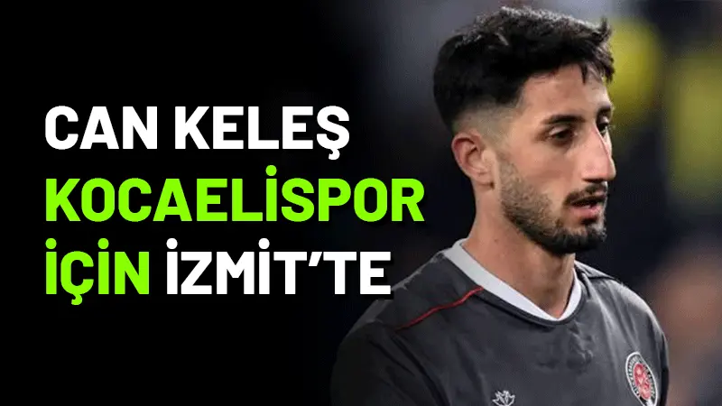 Kocaelispor'un anlaşma sağladığı genç oyuncu Can Keleş sağlık kontrolleri için