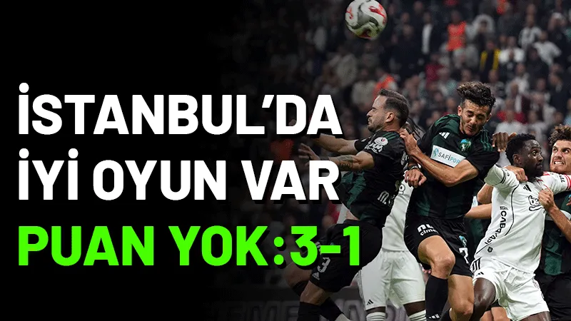 Süper Lig'in 7. haftasında deplasmanda Beşiktaş ile karşı karşıya gelen