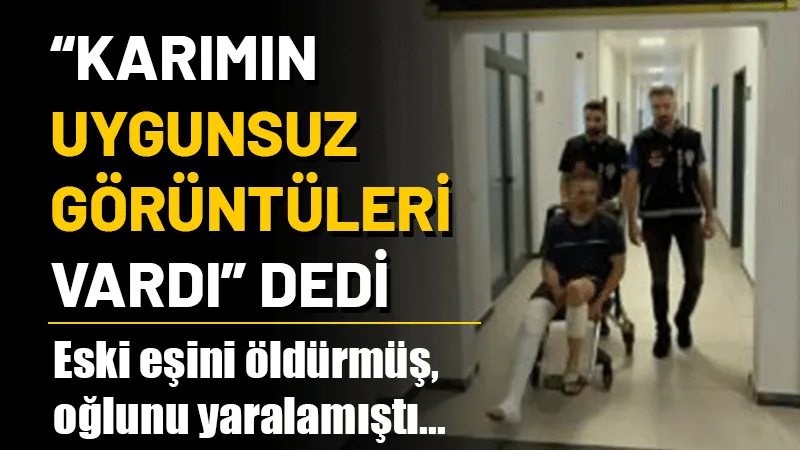 Kocaeli'nin Gölcük ilçesinde boşandığı eşini öldürdüğü ve oğlunu yaraladığı gerekçesiyle
