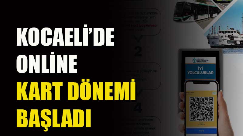 Kocaeli Büyükşehir Belediyesi’nin toplu ulaşıma hız kazandırdığı Kocaeli Kart; öğrenci,
