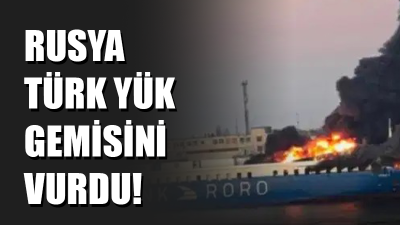 Rusya’nın, Ukrayna’nın Odessa kentinde demirli halde bulunan Türk yük gemisini