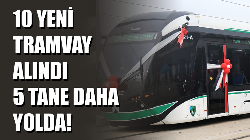 Kocaeli Büyükşehir Belediyesi, raylı ulaşımı yaygınlaştırmak amacıyla 10 yeni tramvayı