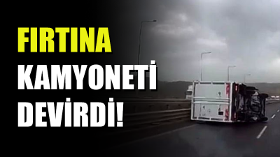 Kuzey Marmara Otoyolu'nun Kocaeli geçişinde seyir halindeki kamyonetin fırtına nedeniyle