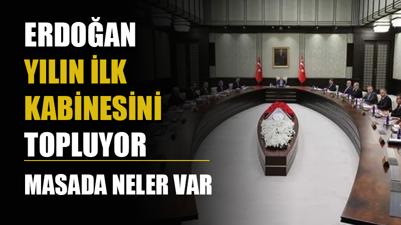 Başkan Recep Tayyip Erdoğan liderliğinde 2026'nın ilk Kabine Toplantısı Beştepe