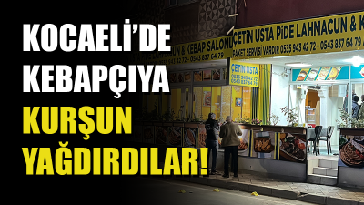  Kocaeli'nin Gebze ilçesinde bir kebapçı dükkanına, içerisinde vatandaşların bulunduğu