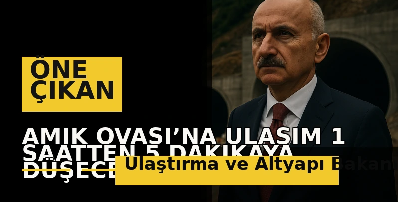 Ulaştırma ve Altyapı Bakanı Abdulkadir Uraloğlu, Doğuş-Eze İş Ortaklığı ile
